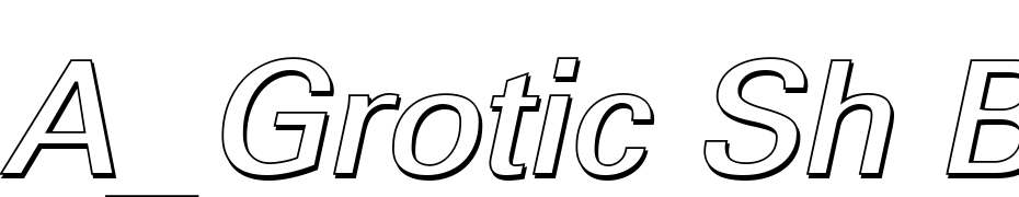 A_Grotic Sh Bold Italic Polices Telecharger